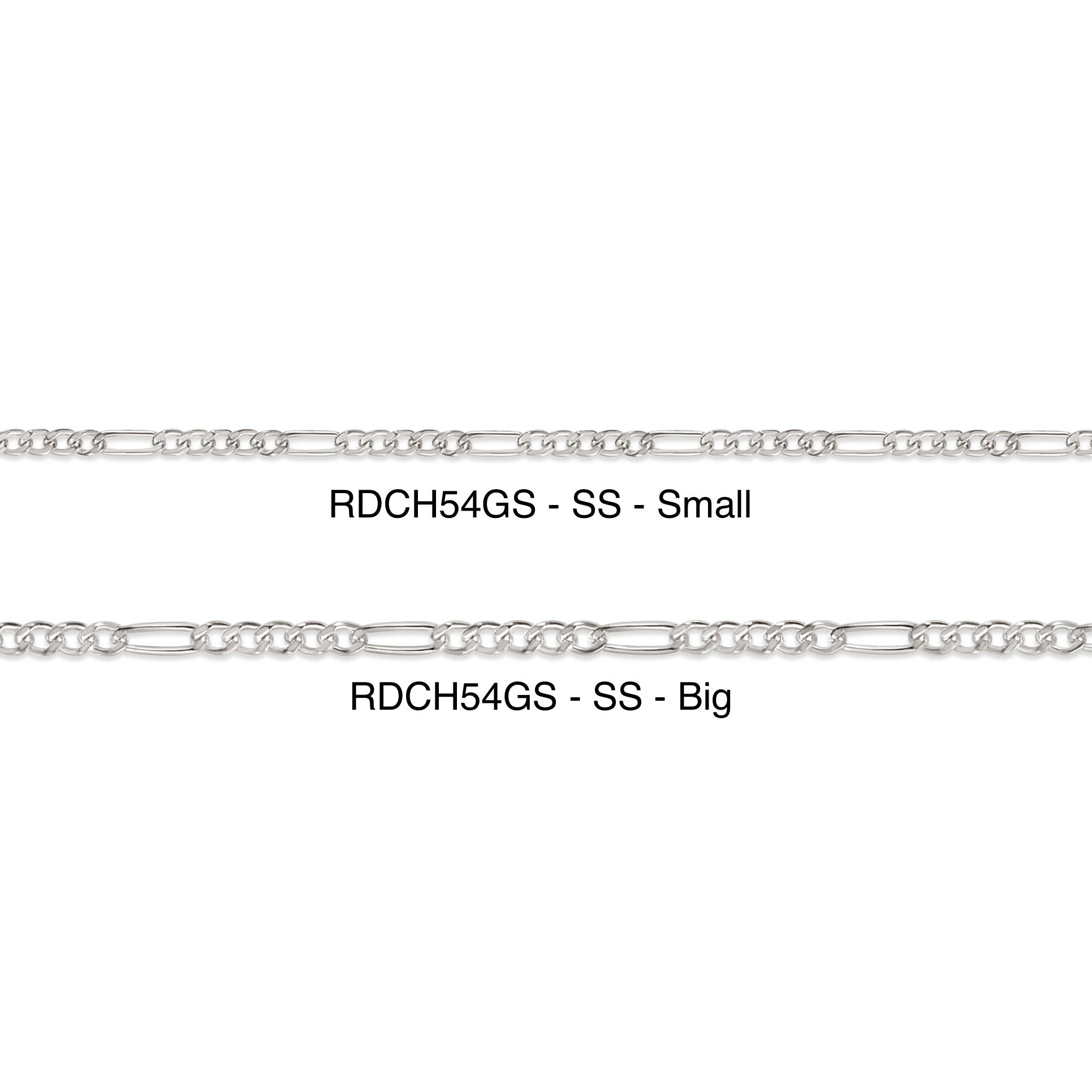 Two silver chains labeled 'RDCH54GS - SS - Small' and 'RDCH54GS - SS - Big' on a white background.
